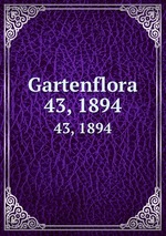 Gartenflora. 43, 1894
