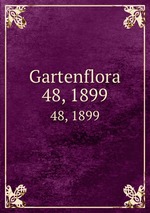 Gartenflora. 48, 1899