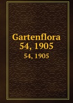 Gartenflora. 54, 1905