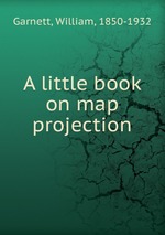 A little book on map projection