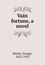 Vain fortune, a novel