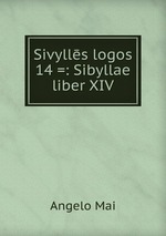 Sivylls logos 14 =: Sibyllae liber XIV