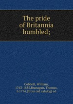 The pride of Britannia humbled;
