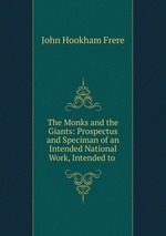 The Monks and the Giants: Prospectus and Speciman of an Intended National Work, Intended to
