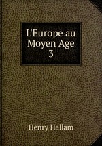 L`Europe au Moyen Age. 3