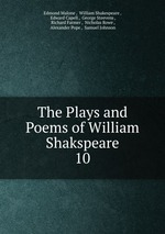 The Plays and Poems of William Shakspeare. 10