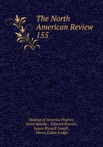 The North American Review. 155