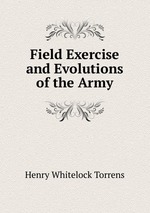 Field Exercise and Evolutions of the Army