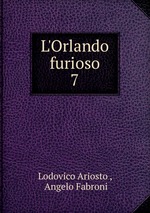 L`Orlando furioso. 7