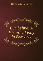 Cymbeline: A Historical Play in Five Acts