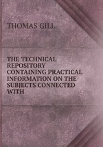 THE TECHNICAL REPOSITORY CONTAINING PRACTICAL INFORMATION ON THE SUBJECTS CONNECTED WITH