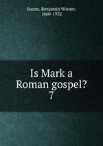 Is Mark a Roman gospel?. 7