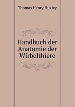Handbuch der Anatomie der Wirbelthiere