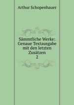 Smmtliche Werke: Genaue Textausgabe mit den letzten Zustzen. 2