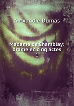 Madame de Chamblay: drame en cinq actes. 1