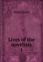 Lives of the novelists. 1