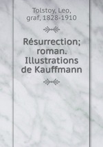Rsurrection; roman. Illustrations de Kauffmann