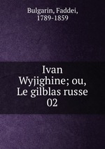 Ivan Wyjighine; ou, Le gilblas russe. 02