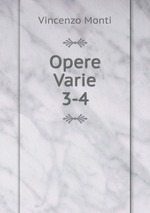 Opere Varie. 3-4