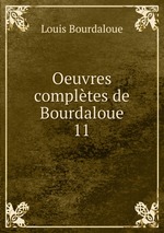 Oeuvres compltes de Bourdaloue. 11