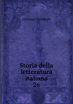 Storia della letteratura italiana. 26