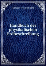 Handbuch der physikalischen Erdbeschreibung