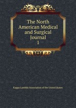 The North American Medical and Surgical Journal. 1