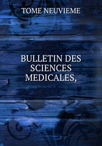 BULLETIN DES SCIENCES MEDICALES,