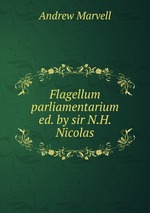 Flagellum parliamentarium ed. by sir N.H. Nicolas