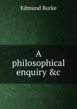 A philosophical enquiry &c