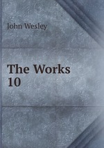 The Works.. 10