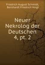 Neuer Nekrolog der Deutschen.. 4, pt. 2