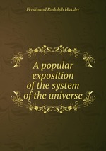 A popular exposition of the system of the universe