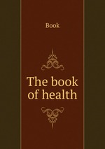 The book of health