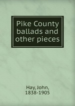 Pike County ballads and other pieces