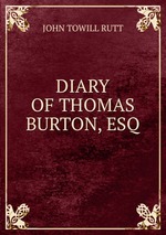 DIARY OF THOMAS BURTON, ESQ