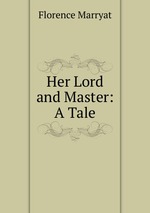 Her Lord and Master: A Tale