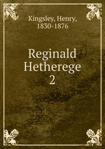 Reginald Hetherege. 2