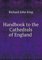 Handbook to the Cathedrals of England