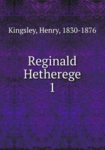 Reginald Hetherege. 1