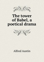 The tower of Babel, a poetical drama