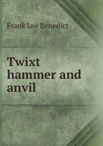 Twixt hammer and anvil