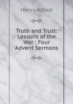 Truth and Trust: Lessons of the War : Four Advent Sermons