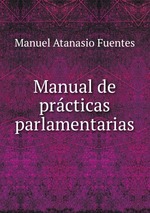 Manual de prcticas parlamentarias