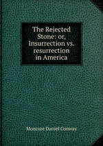 The Rejected Stone: or, Insurrection vs. resurrection in America