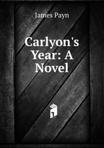 Carlyon`s Year: A Novel