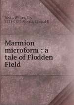 Marmion microform : a tale of Flodden Field