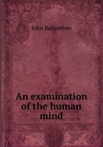 An examination of the human mind