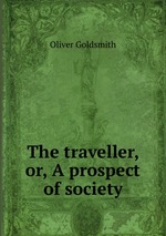 The traveller, or, A prospect of society