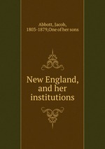 New England, and her institutions